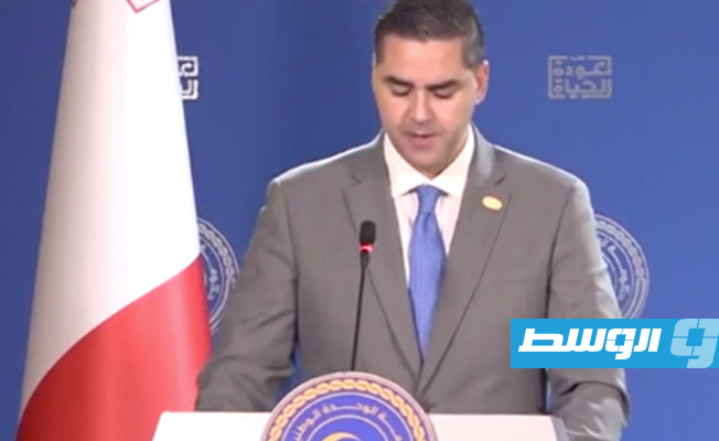وزير الخارجية المالطي: سنواصل الدفع بملف ليبيا على قائمة أعمال الاتحاد الأوروبي